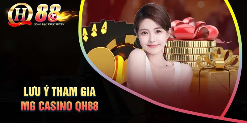 nhung-luu-y-tham-gia-sanh-mg-casino-qh88
