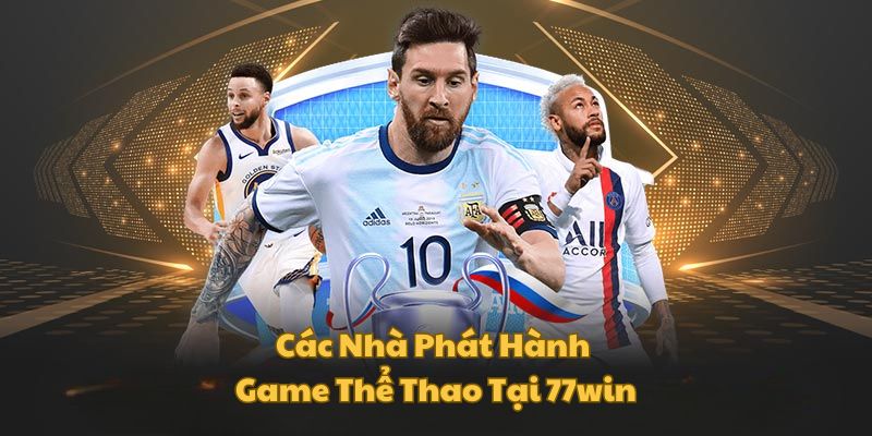 cac-nha-phat-hanh-the-thao-77win