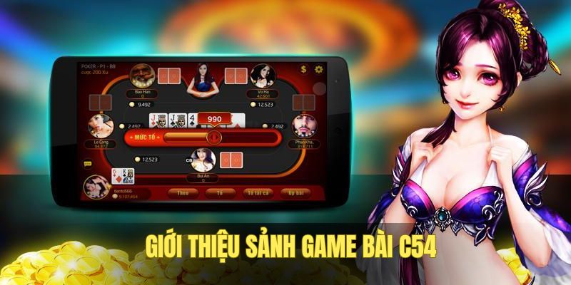 gioi-thieu-sanh-game-bai-c54-cuc-uy-tin