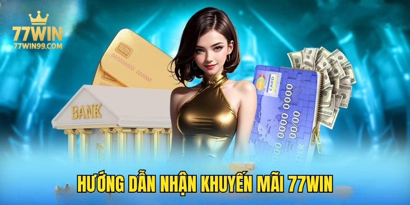 khuyen-mai-77win-huong-dan