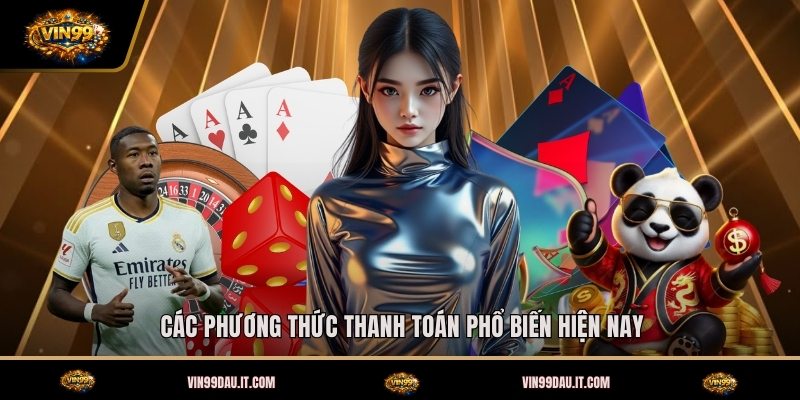 cac-phuong-thuc-thanh-toan-pho-bien-hien-nay (1)